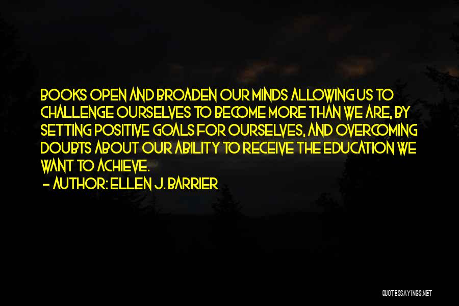 Goals And Achievements Quotes By Ellen J. Barrier