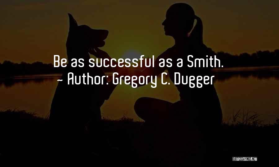 Goals And Achievements Quotes By Gregory C. Dugger