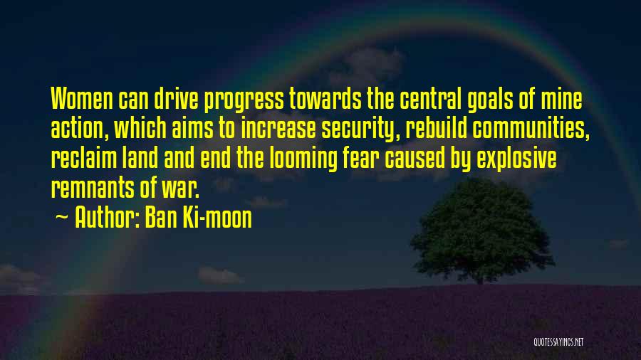 Goals And Aims Quotes By Ban Ki-moon