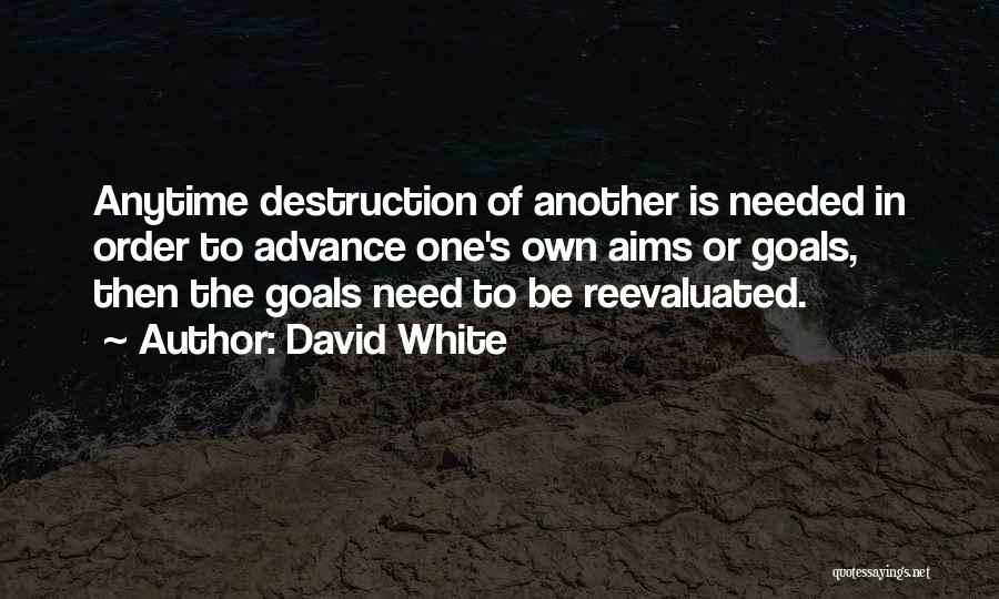 Goals And Aims Quotes By David White