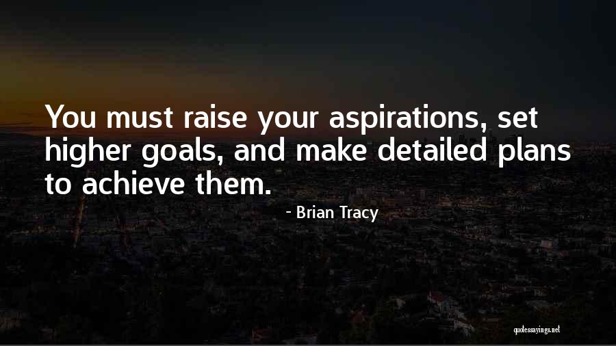 Goals And Aspirations Quotes By Brian Tracy