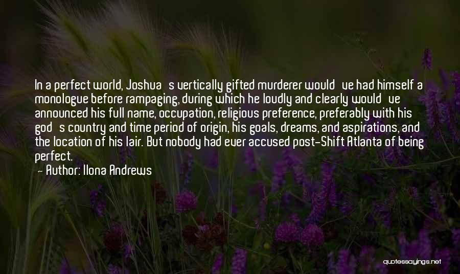 Goals And Aspirations Quotes By Ilona Andrews