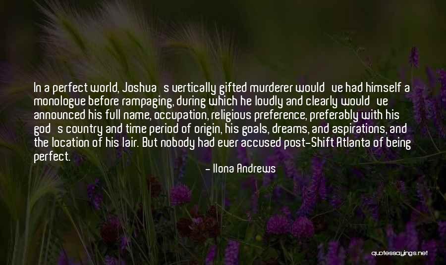 Goals And Aspirations Quotes By Ilona Andrews