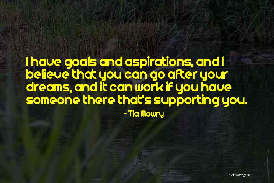 Goals And Aspirations Quotes By Tia Mowry