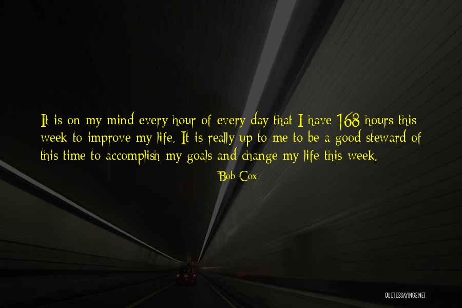 Goals And Change Quotes By Bob Cox Goals And Change Quotes By Bob Cox