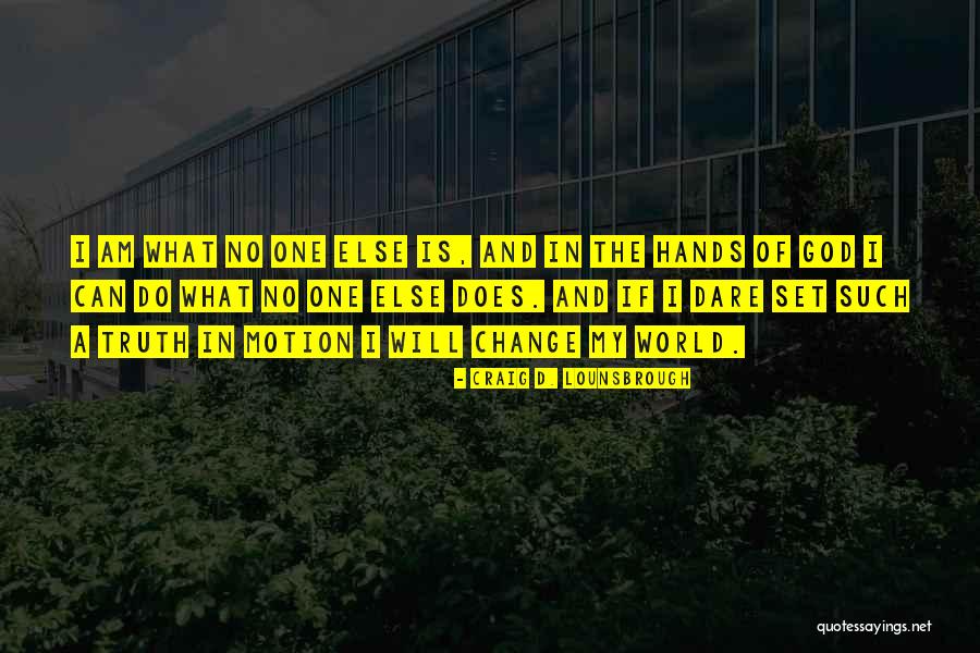 Goals And Change Quotes By Craig D. Lounsbrough Goals And Change Quotes By Craig D. Lounsbrough