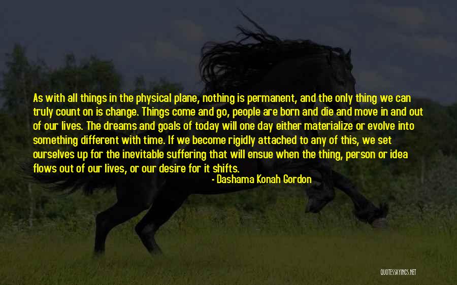 Goals And Change Quotes By Dashama Konah Gordon Goals And Change Quotes By Dashama Konah Gordon