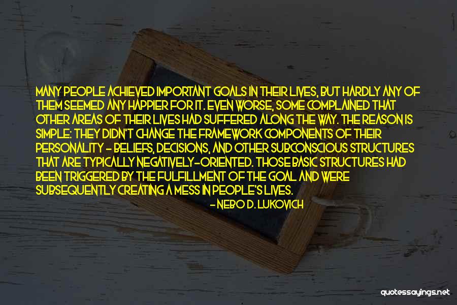 Goals And Change Quotes By Nebo D. Lukovich Goals And Change Quotes By Nebo D. Lukovich