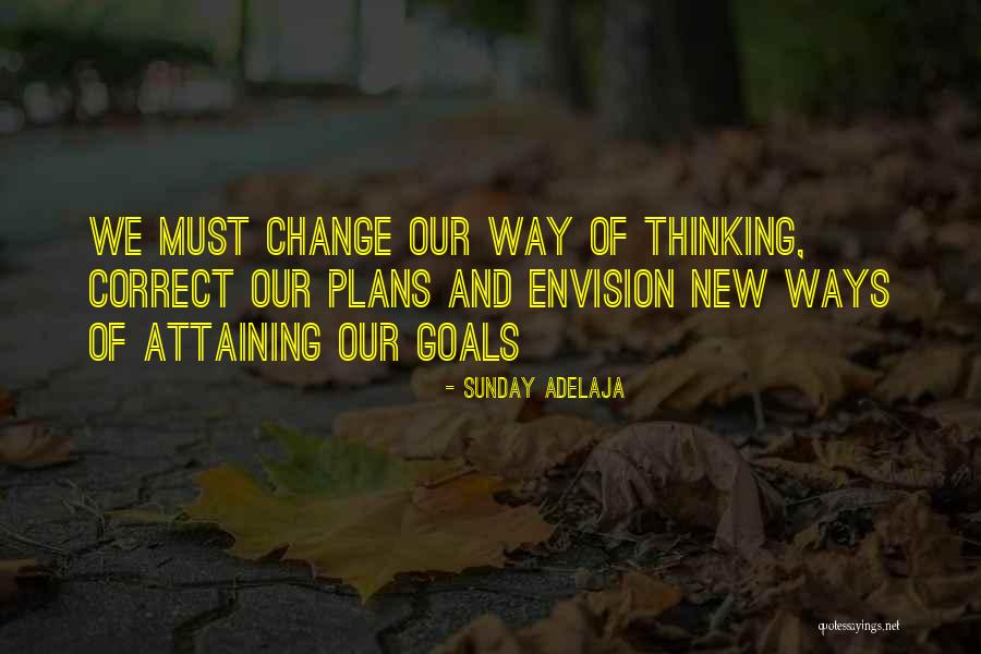 Goals And Change Quotes By Sunday Adelaja Goals And Change Quotes By Sunday Adelaja