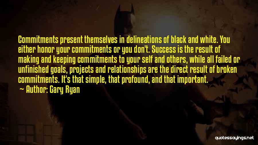 Goals And Commitment Quotes By Gary Ryan