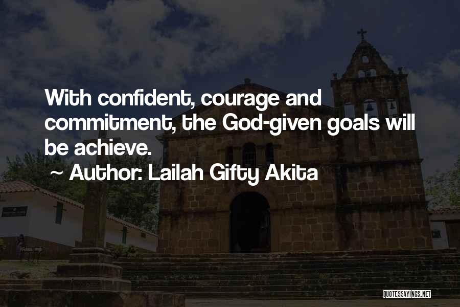 Goals And Commitment Quotes By Lailah Gifty Akita