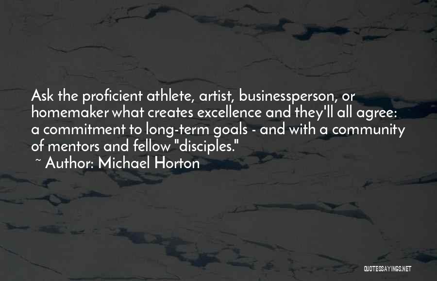 Goals And Commitment Quotes By Michael Horton