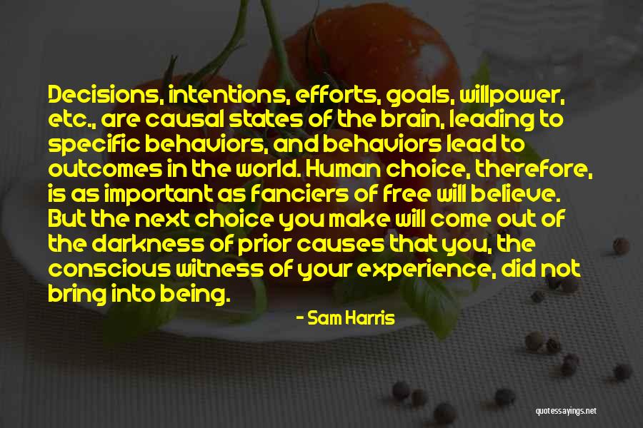 Goals And Decisions Quotes By Sam Harris Goals And Decisions Quotes By Sam Harris