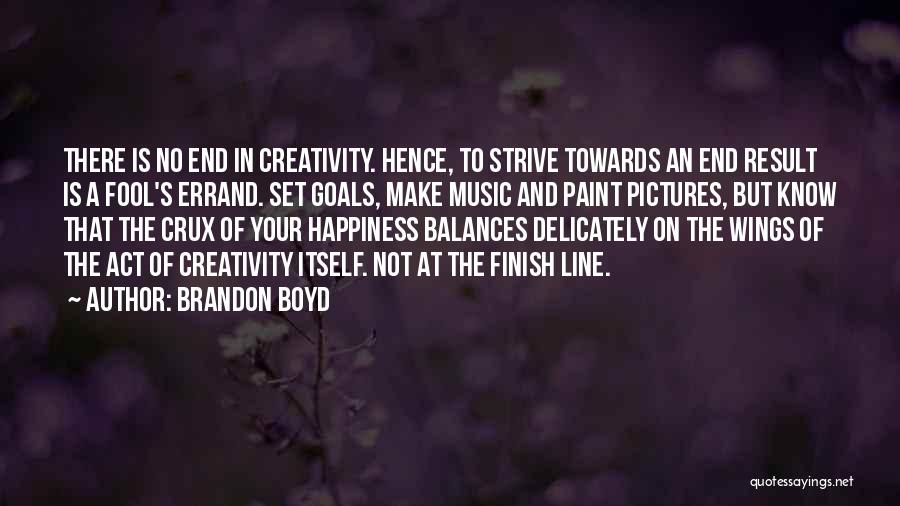 Goals And Happiness Quotes By Brandon Boyd