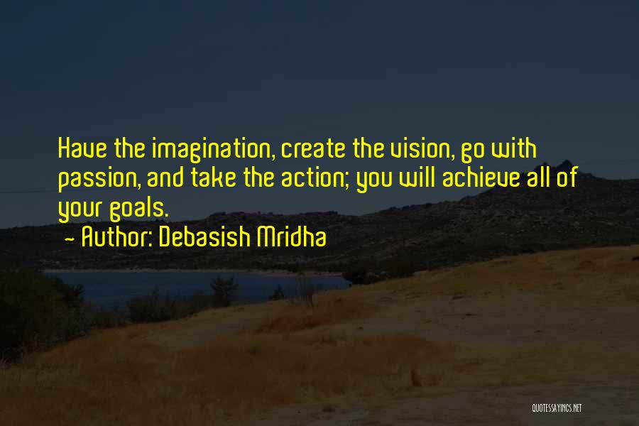 Goals And Happiness Quotes By Debasish Mridha