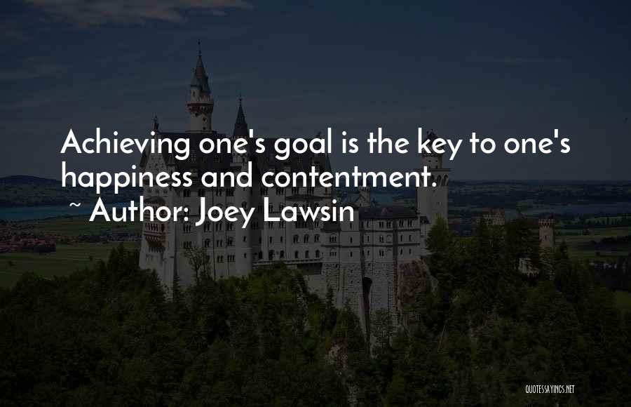 Goals And Happiness Quotes By Joey Lawsin