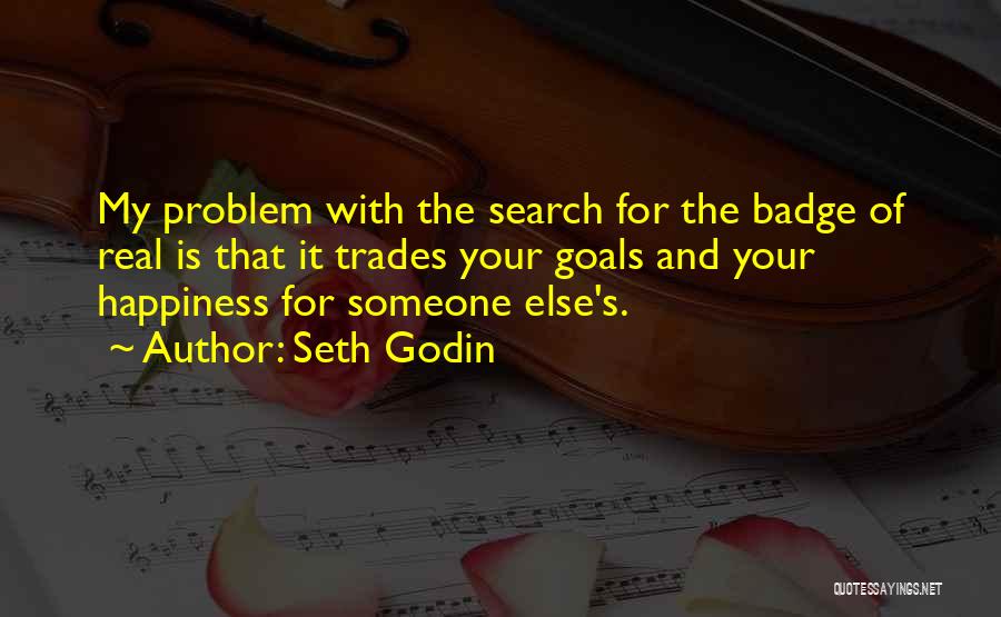 Goals And Happiness Quotes By Seth Godin