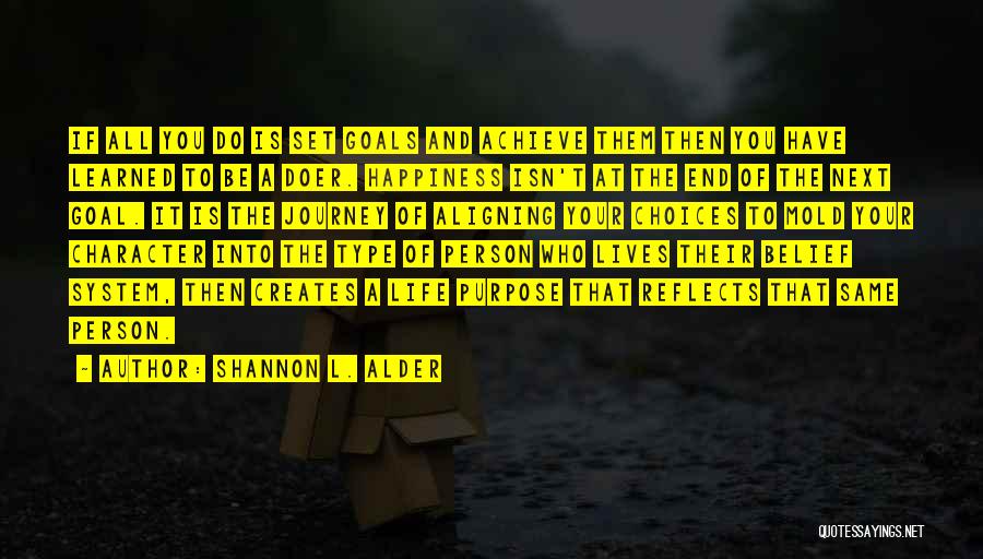 Goals And Happiness Quotes By Shannon L. Alder