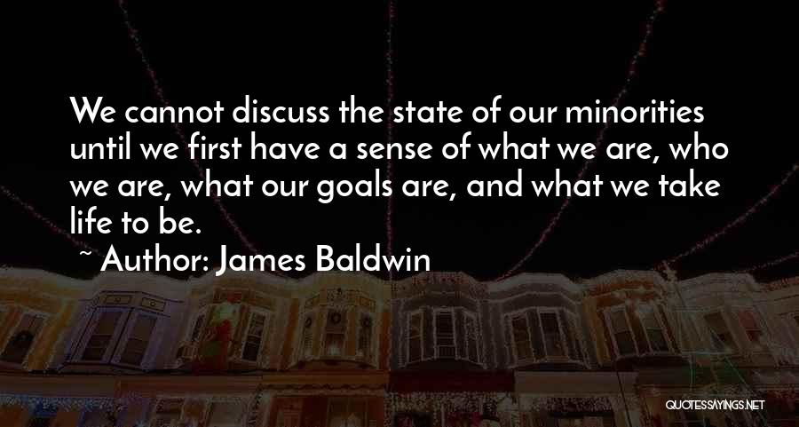 Goals And Life Quotes By James Baldwin