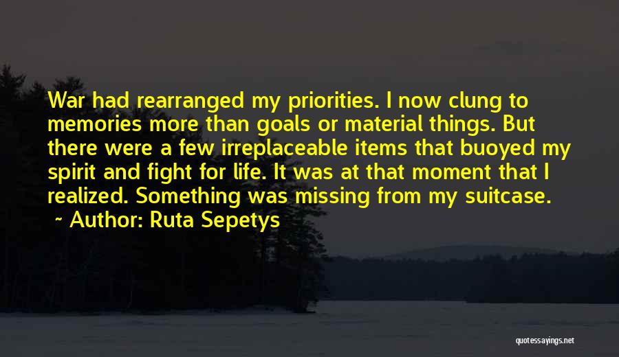 Goals And Life Quotes By Ruta Sepetys