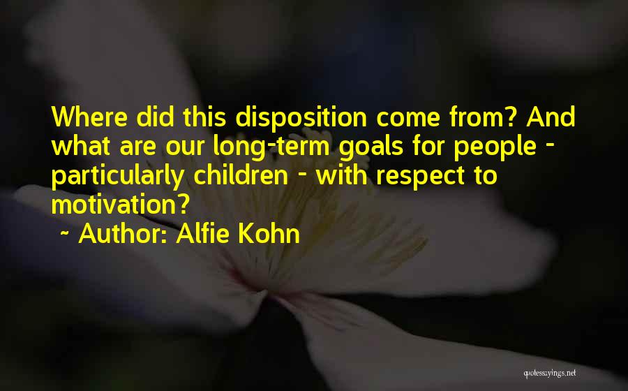 Goals And Motivation Quotes By Alfie Kohn