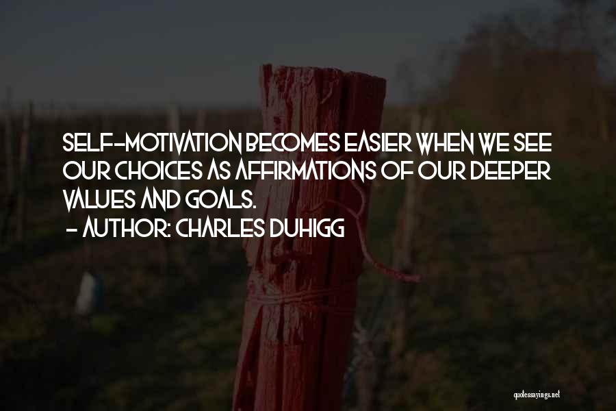 Goals And Motivation Quotes By Charles Duhigg