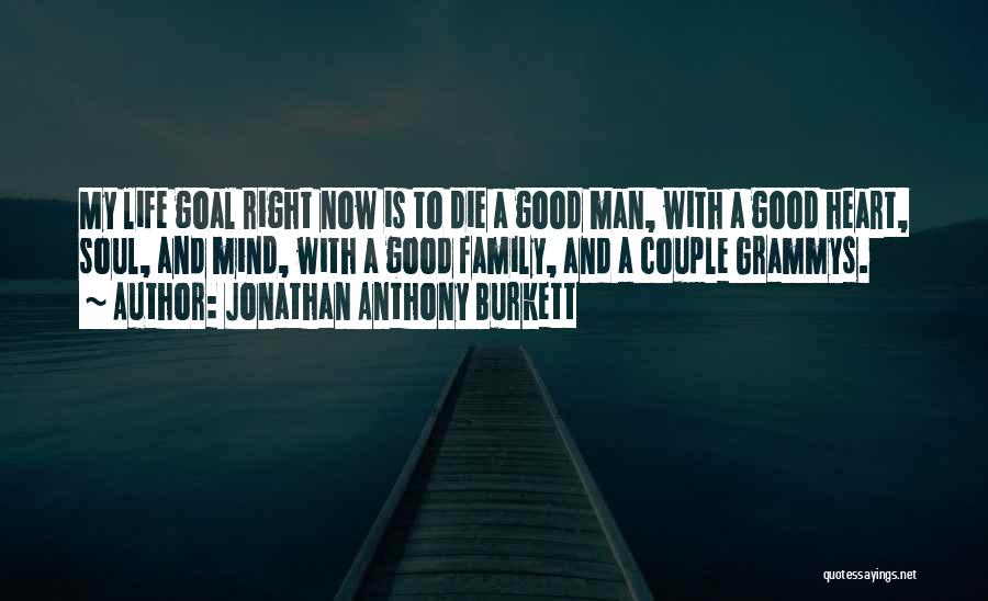 Goals And Motivation Quotes By Jonathan Anthony Burkett