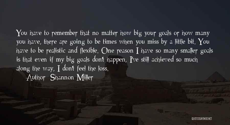 Goals And Motivation Quotes By Shannon Miller