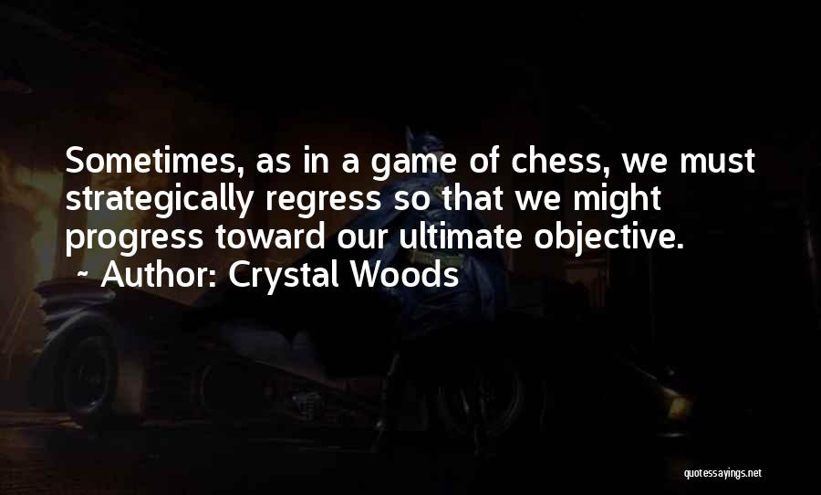 Goals And Objective Quotes By Crystal Woods