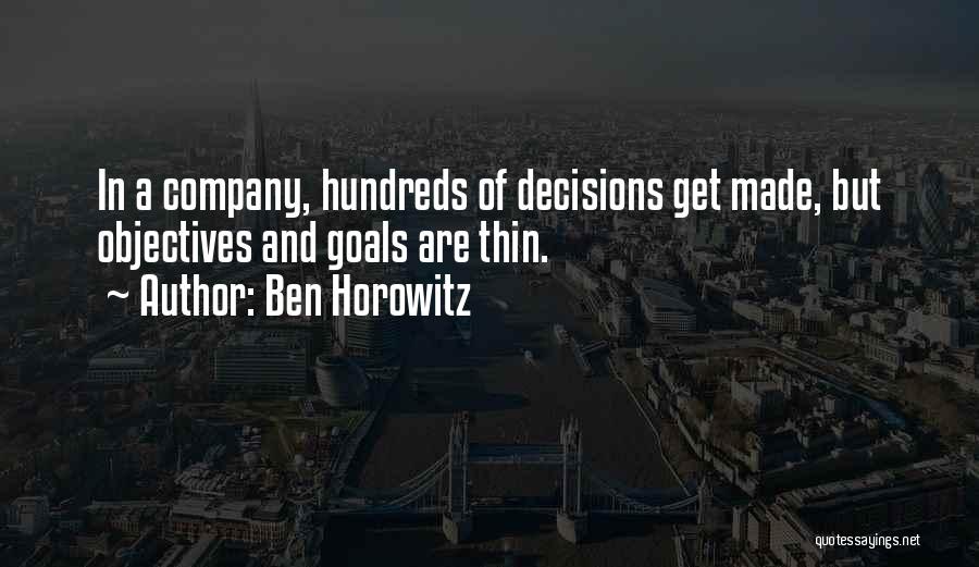 Goals And Objectives Quotes By Ben Horowitz