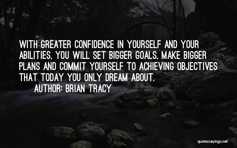 Goals And Objectives Quotes By Brian Tracy