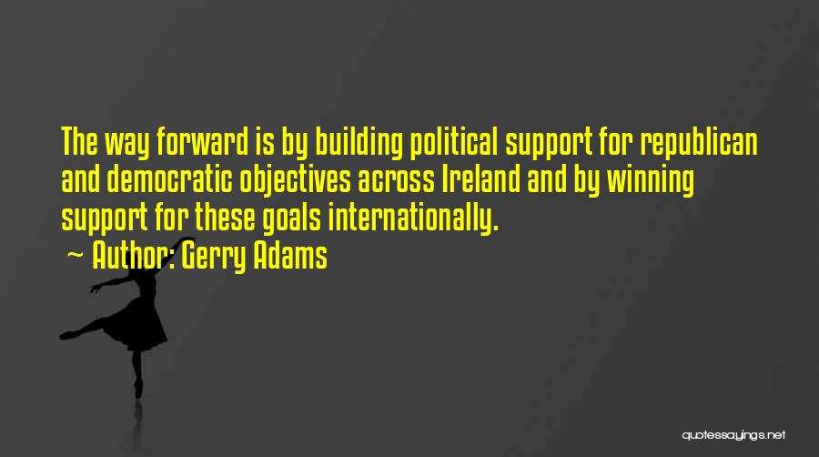 Goals And Objectives Quotes By Gerry Adams