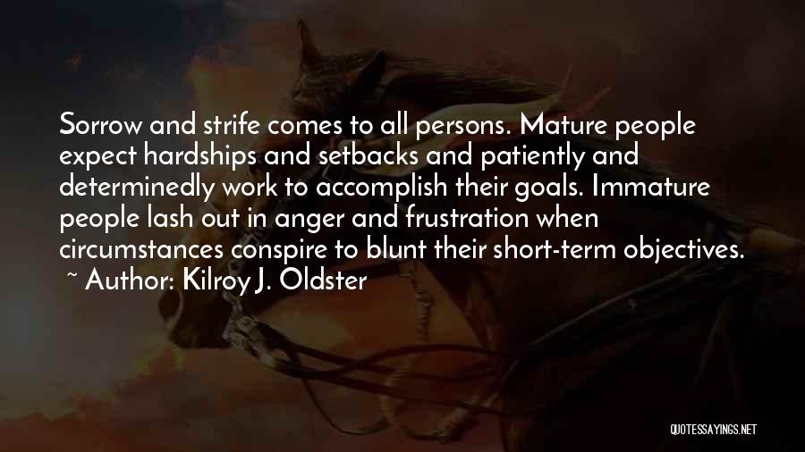 Goals And Objectives Quotes By Kilroy J. Oldster