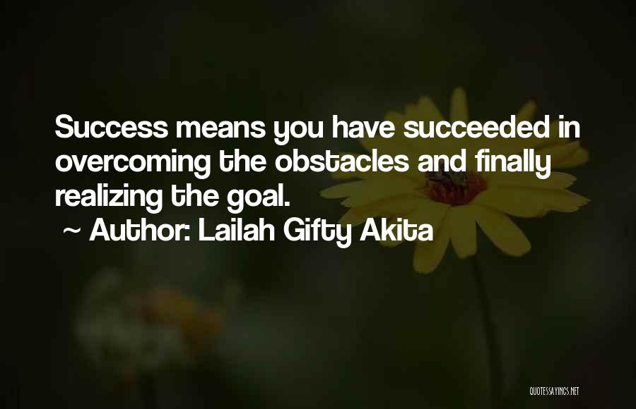 Goals And Obstacles Quotes By Lailah Gifty Akita
