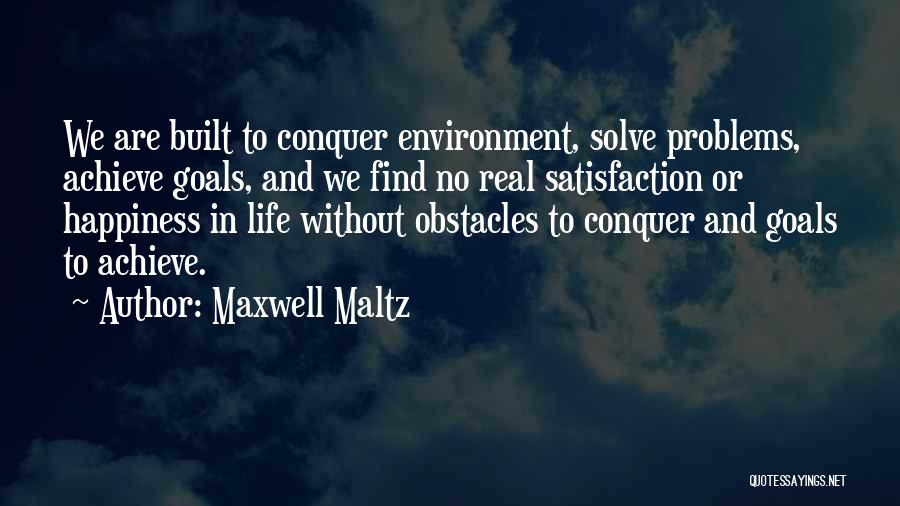 Goals And Obstacles Quotes By Maxwell Maltz