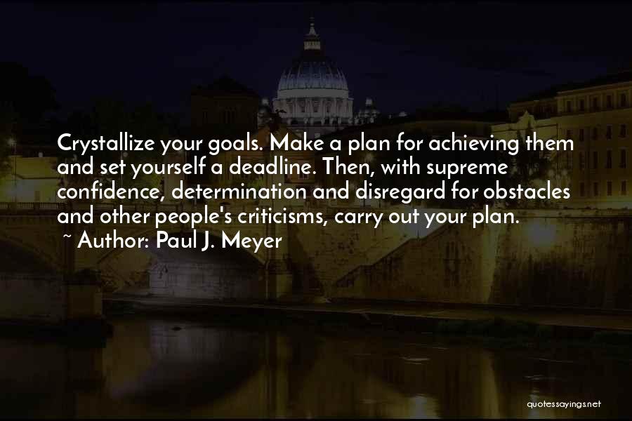 Goals And Obstacles Quotes By Paul J. Meyer