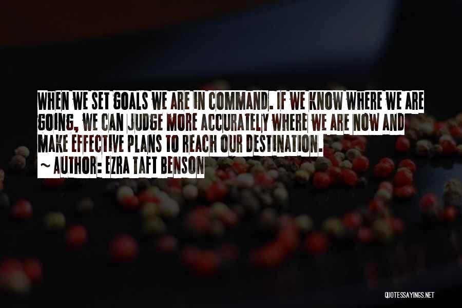 Goals And Plans Quotes By Ezra Taft Benson