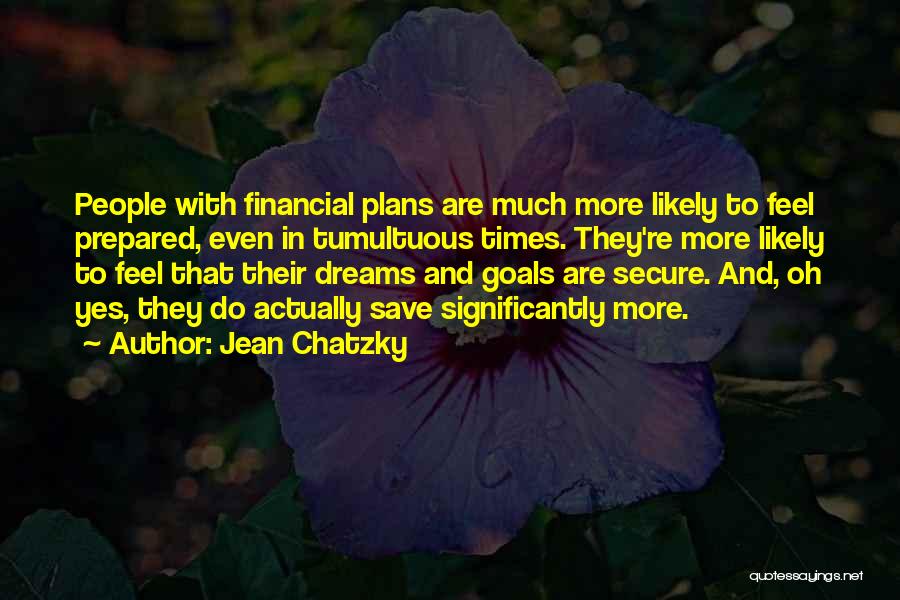 Goals And Plans Quotes By Jean Chatzky