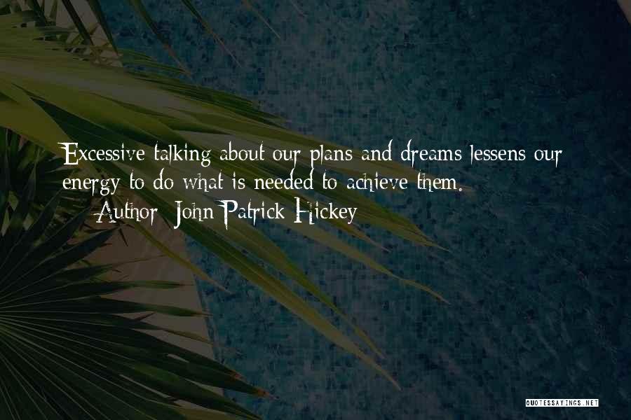 Goals And Plans Quotes By John Patrick Hickey