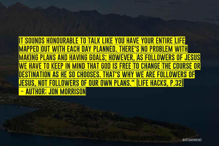 Goals And Plans Quotes By Jon Morrison