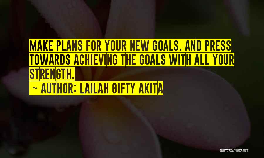 Goals And Plans Quotes By Lailah Gifty Akita