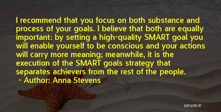 Goals And Self Improvement Quotes By Anna Stevens