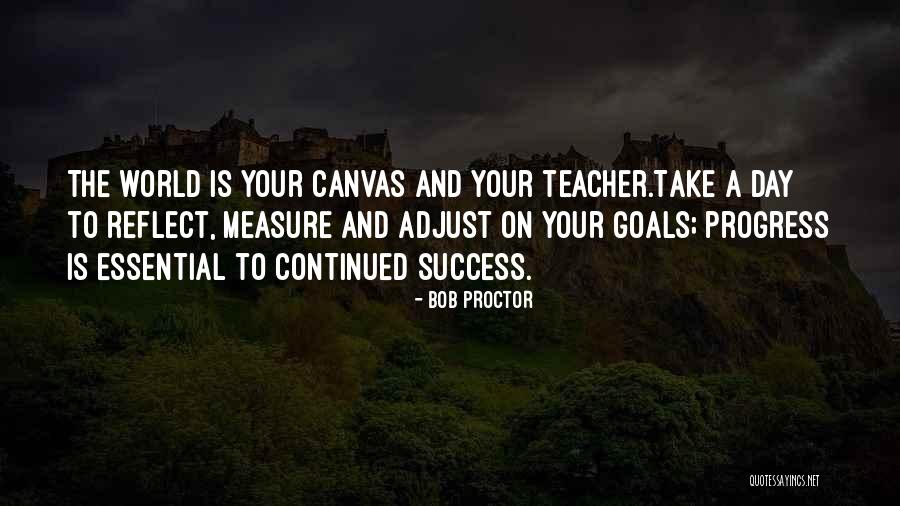 Goals And Self Improvement Quotes By Bob Proctor