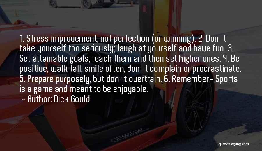 Goals And Self Improvement Quotes By Dick Gould