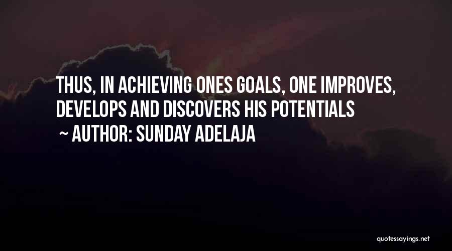 Goals And Self Improvement Quotes By Sunday Adelaja