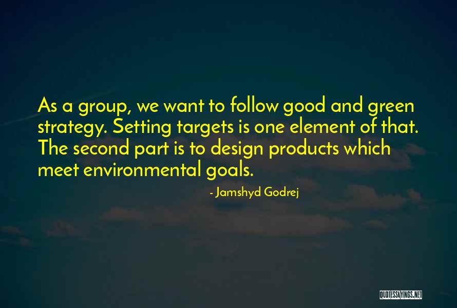 Goals And Targets Quotes By Jamshyd Godrej Goals And Targets Quotes By Jamshyd Godrej