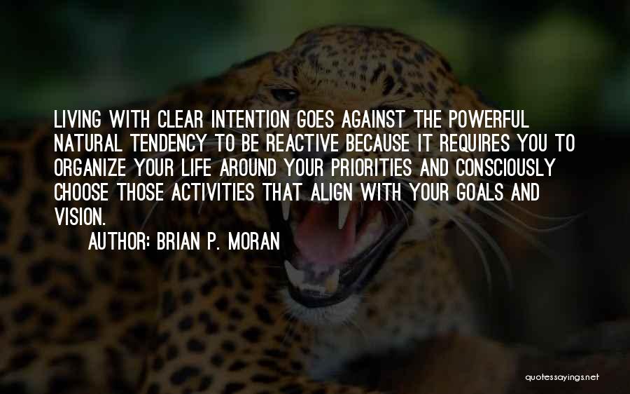 Goals And Vision Quotes By Brian P. Moran