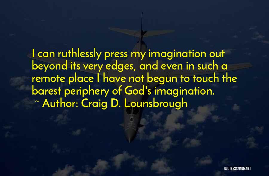 Goals And Vision Quotes By Craig D. Lounsbrough