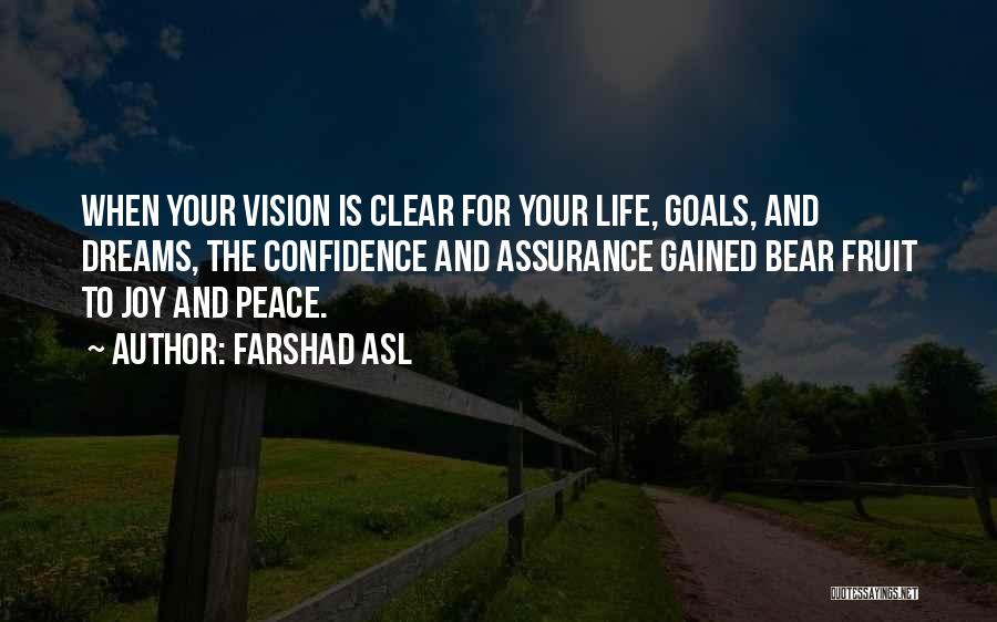 Goals And Vision Quotes By Farshad Asl