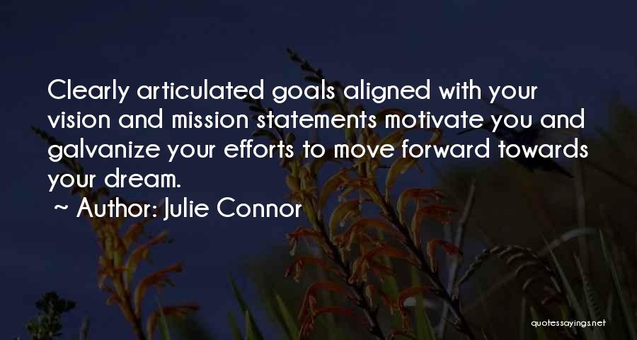 Goals And Vision Quotes By Julie Connor